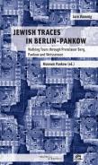 Jewish Traces in Berlin-Pankow, Lara Dämmig, Museum Pankow (Ed.), Jewish culture and contemporary history