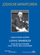 Ludwig Bamberger, Christopher Kopper, Jewish culture and contemporary history