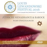 DVD Video/Audio: Louis Lewandowski Festival 2016, Louis Lewandowski  Festival (Hg.), Jüdische Kultur und Zeitgeschichte