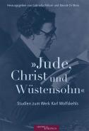 "Jude, Christ und Wüstensohn", Davide Di Maio (Ed.), Gabriella Pelloni (Ed.), Jewish culture and contemporary history