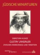 Gustav Landauer, Sebastian Kunze, Jüdische Kultur und Zeitgeschichte