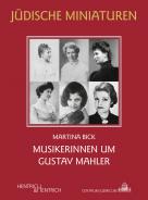 Musikerinnen um Gustav Mahler, Martina Bick, Jewish culture and contemporary history