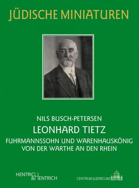 Cover Leonhard Tietz, Nils Busch-Petersen, Jüdische Kultur und Zeitgeschichte