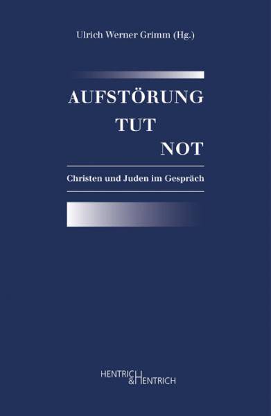 Cover Aufstörung tut not, Ulrich Werner Grimm (Hg.), Jüdische Kultur und Zeitgeschichte