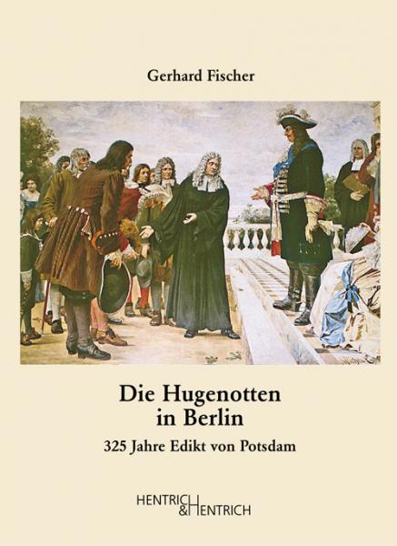 Cover Die Hugenotten in Berlin, Gerhard Fischer, Jewish culture and contemporary history
