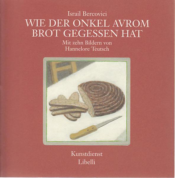Cover Wie der Onkel Avrom Brot gegessen hat, Israil Bercovici, Jewish culture and contemporary history