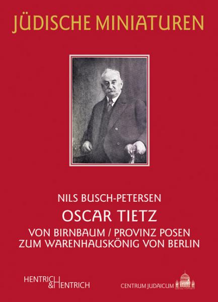 Cover Oscar Tietz, Nils Busch-Petersen, Jüdische Kultur und Zeitgeschichte