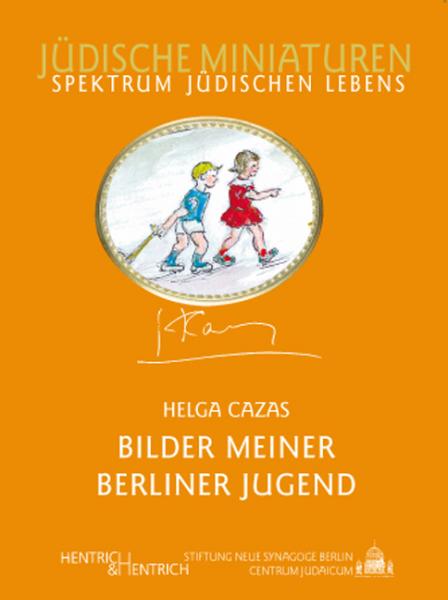 Cover Bilder meiner Berliner Jugend, Helga Cazas, Jüdische Kultur und Zeitgeschichte