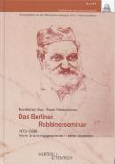 Das Berliner Rabbinerseminar 1873-1938, Mordechai Eliav, Esriel Hildesheimer, Jüdische Kultur und Zeitgeschichte