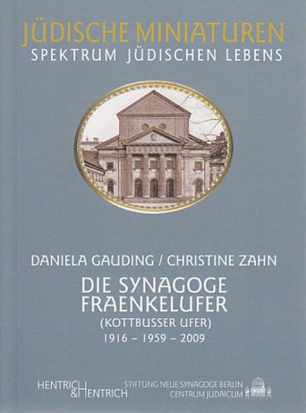 Cover Die Synagoge Fraenkelufer, Daniela Gauding, Christine Zahn, Jewish culture and contemporary history
