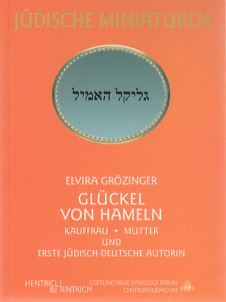 Cover Glückel von Hameln, Elvira Grözinger, Jewish culture and contemporary history