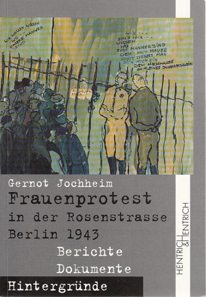 Cover Frauenprotest in der Rosenstraße Berlin 1943, Gernot Jochheim, Jüdische Kultur und Zeitgeschichte