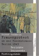 Frauenprotest in der Rosenstraße Berlin 1943, Gernot Jochheim, Jewish culture and contemporary history