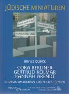 Cora Berliner, Gertrud Kolmar, Hannah Arendt, Sibylle Quack, Jüdische Kultur und Zeitgeschichte