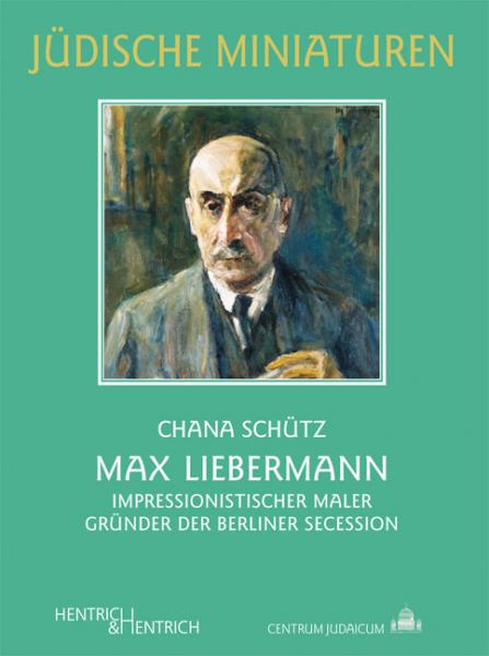 Cover Max Liebermann, Chana Schütz, Jüdische Kultur und Zeitgeschichte