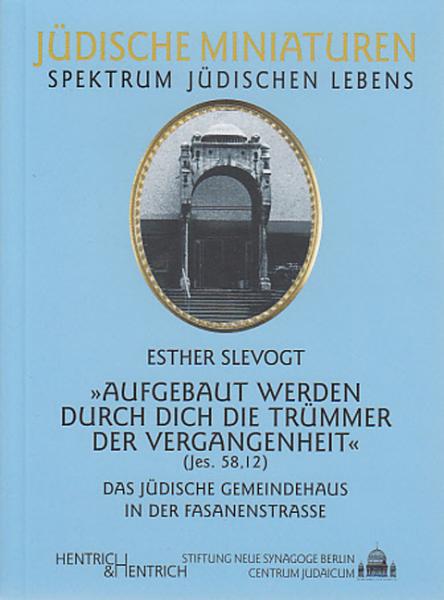 Cover Das Jüdische Gemeindehaus in der Fasanenstraße, Esther Slevogt, Jewish culture and contemporary history