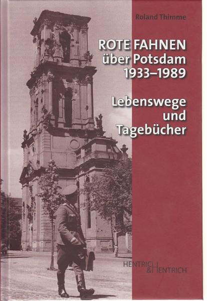 Cover Rote Fahnen über Potsdam 1933-1989, Roland Thimme, Jüdische Kultur und Zeitgeschichte