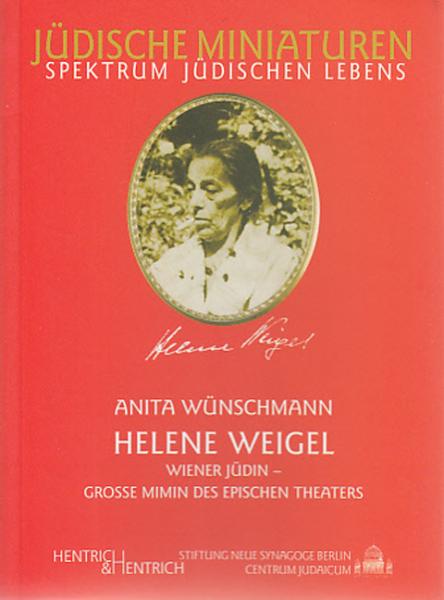 Cover Helene Weigel, Anita Wünschmann, Jüdische Kultur und Zeitgeschichte