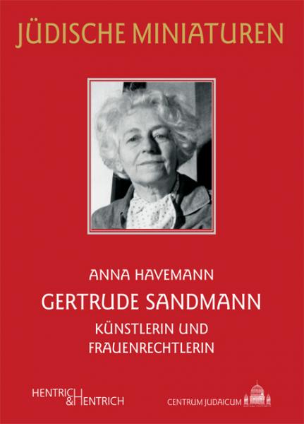 Cover Gertrude Sandmann, Anna Havemann, Jüdische Kultur und Zeitgeschichte