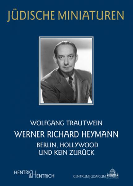 Cover Werner Richard Heymann, Wolfgang Trautwein, Jüdische Kultur und Zeitgeschichte