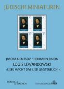 Louis Lewandowski , Jascha Nemtsov, Hermann Simon, Louis Lewandowski  Festival (Hg.), Jüdische Kultur und Zeitgeschichte