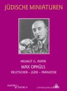 Max Ophüls , Helmut G. Asper, Jüdische Kultur und Zeitgeschichte