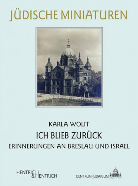 Cover Ich blieb zurück, Karla Wolff, Jewish culture and contemporary history