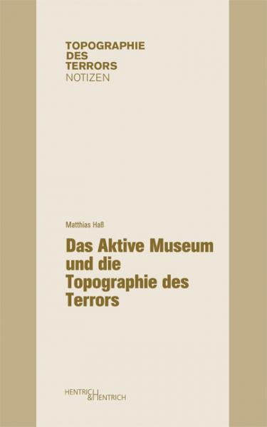 Cover Das Aktive Museum und die Topographie des Terrors, Matthias Haß, Jewish culture and contemporary history