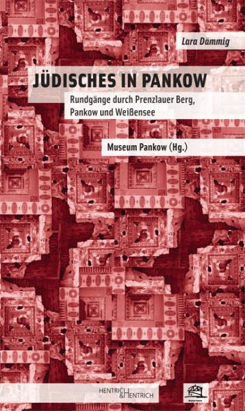Cover Jüdisches in Pankow, Lara Dämmig, Museum Pankow (Hg.), Jüdische Kultur und Zeitgeschichte