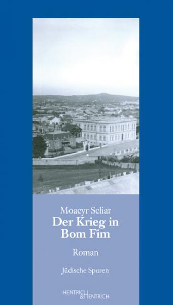 Cover Der Krieg in Bom Fim , Moacyr Scliar, Jüdische Kultur und Zeitgeschichte