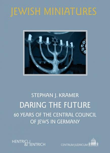 Cover Daring the Future, Stephan J.  Kramer, Jüdische Kultur und Zeitgeschichte