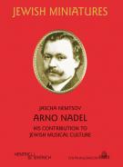 Arno Nadel, Jascha Nemtsov, Louis Lewandowski  Festival (Hg.), Jüdische Kultur und Zeitgeschichte