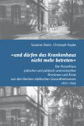 „und dürfen das Krankenhaus nicht mehr betreten“ , Susanne Doetz, Christoph Kopke, Jüdische Kultur und Zeitgeschichte