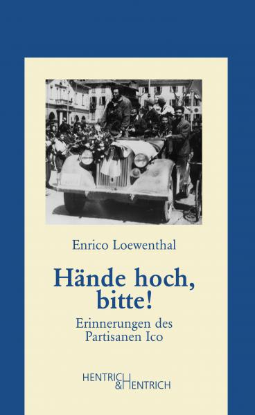 Cover Hände hoch, bitte!, Enrico Loewenthal, Jüdische Kultur und Zeitgeschichte