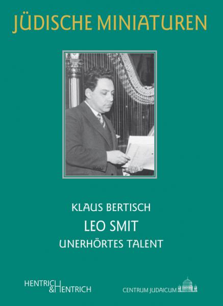Cover Leo Smit, Klaus Bertisch, Jüdische Kultur und Zeitgeschichte