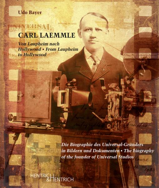 Cover Carl Laemmle. Von Laupheim nach Hollywood, Udo Bayer, Jüdische Kultur und Zeitgeschichte