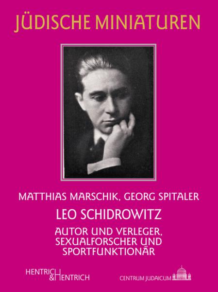 Cover Leo Schidrowitz, Matthias Marschik, Georg Spitaler, Jüdische Kultur und Zeitgeschichte