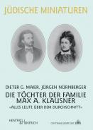 Die Töchter der Familie Max A. Klausner , Dieter G. Maier, Jürgen Nürnberger, Jewish culture and contemporary history