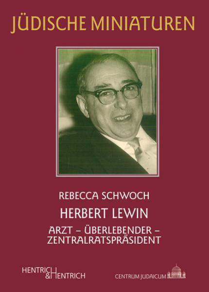 Cover Herbert Lewin, Rebecca Schwoch, Jüdische Kultur und Zeitgeschichte