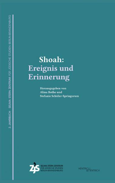Cover Shoah: Ereignis und Erinnerung, Alina Bothe (Hg.), Stefanie Schüler-Springorum (Hg.), Jüdische Kultur und Zeitgeschichte