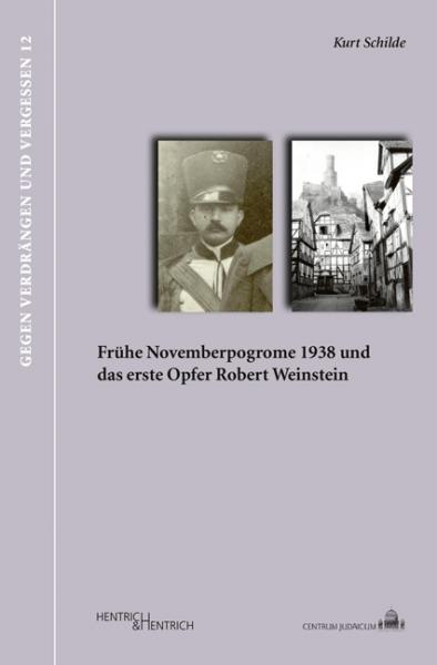 Cover Frühe Novemberpogrome 1938 und  die Ermordung Robert Weinsteins, Kurt Schilde, Jewish culture and contemporary history