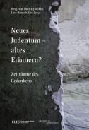 Neues Judentum – altes Erinnern?, Dmitrij Belkin (Hg.), Lara Hensch (Hg.), Eva Lezzi (Hg.), Jüdische Kultur und Zeitgeschichte