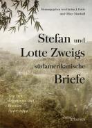 Stefan und Lotte Zweigs südamerikanische Briefe, Darién J.  Davis (Hg.), Oliver Marshall (Hg.), Jüdische Kultur und Zeitgeschichte