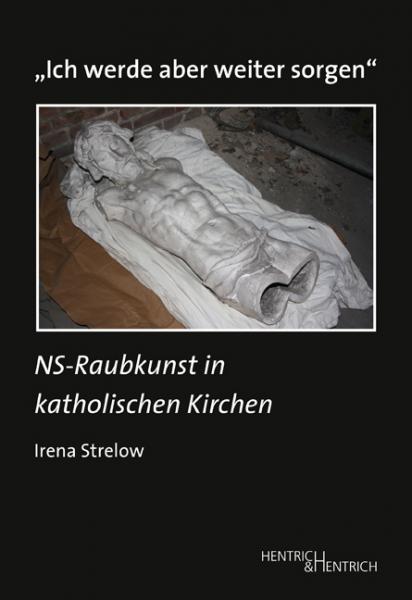 Cover „Ich werde aber weiter sorgen“, Irena Strelow, Jüdische Kultur und Zeitgeschichte