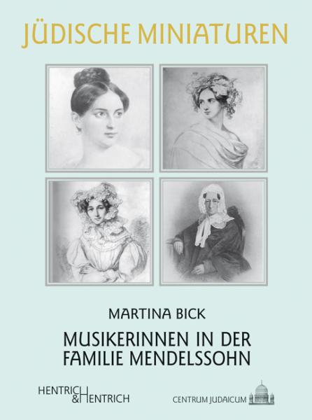 Cover Musikerinnen in der Familie Mendelssohn, Martina Bick, Jüdische Kultur und Zeitgeschichte