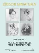 Musikerinnen in der Familie Mendelssohn, Martina Bick, Jüdische Kultur und Zeitgeschichte