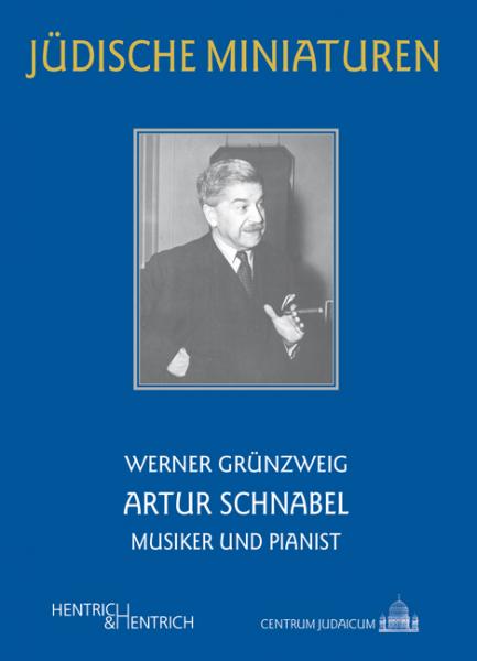 Cover Artur Schnabel, Werner  Grünzweig, Jewish culture and contemporary history