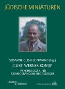Curt Werner Bondy, Susanne Guski-Leinwand (Hg.), Jüdische Kultur und Zeitgeschichte