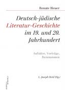 Deutsch-jüdische Literatur-Geschichte im 19. und 20. Jahrhundert, Renate Heuer, L. Joseph Heid (Hg.), Jüdische Kultur und Zeitgeschichte