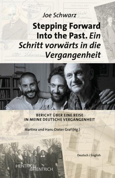 Cover Stepping Forward Into the Past. Ein Schritt vorwärts in die Vergangenheit, Joe Schwarz, Hans-Dieter Graf (Ed.), Martina Graf (Ed.), Jewish culture and contemporary history